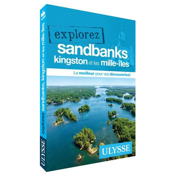 Explorez Sandbanks, Kingston et les Mille-Îles - FQCC Explorez Sandbanks, Kingston et les Mille-Îles - FQCC