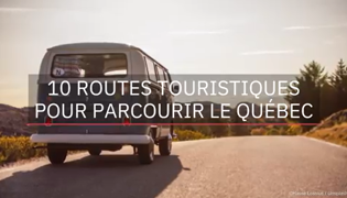 «Vanlife»: 15 «road trips» pour parcourir le Québec cet été