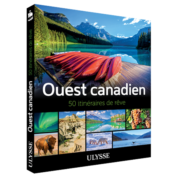 Ouest canadien, 50 itinéraires de rêve - FQCC Ouest canadien, 50 itinéraires de rêve - FQCC