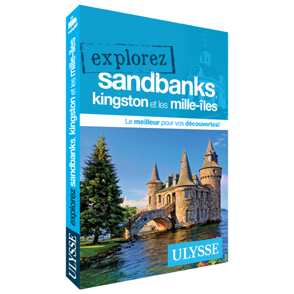 Explorez Sandbanks, Kingston et les Mille-Îles - FQCC