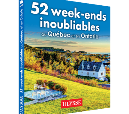 52 week-ends inoubliables au Québec et en Ontario - FQCC