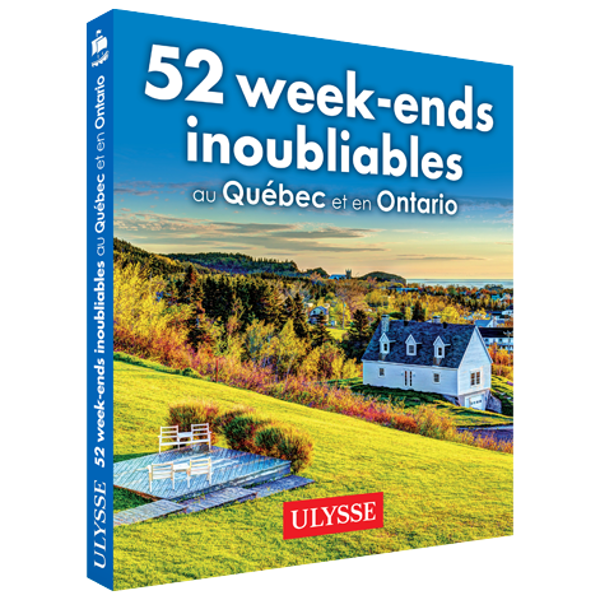 52 week-ends inoubliables au Québec et en Ontario - FQCC