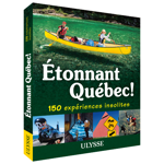 Étonnant Québec! 150 expériences insolites - FQCC Étonnant Québec! 150 expériences insolites - FQCC