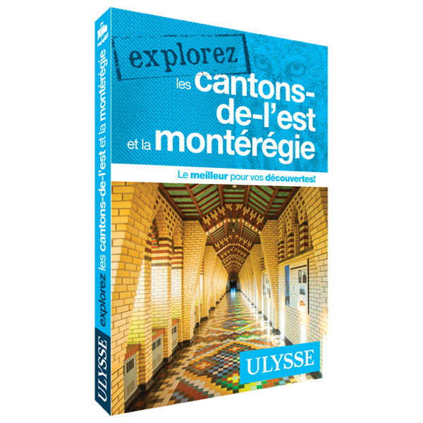 Explorez les Cantons-de-l'Est et la Montérégie - FQCC Explorez les Cantons-de-l'Est et la Montérégie - FQCC